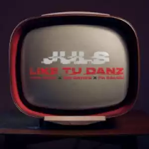 Juls - Like Tu Danz (feat. Kida Kudz, Ms Banks & Pa Salieu)